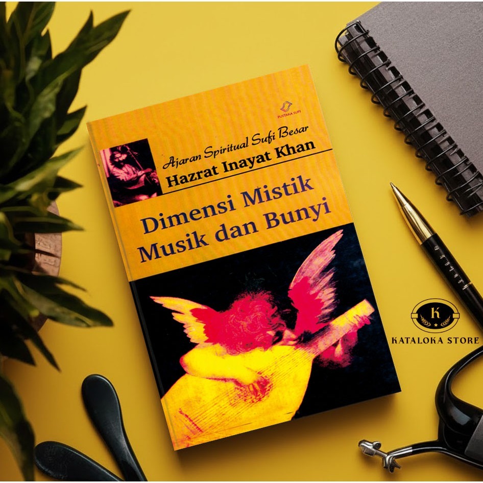 Buku Dimensi Mistik Musik Dan Bunyi - Hazrat Inayat Khan - Musik Sufi