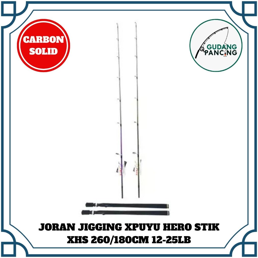 Rod / Joran Pancing Jigging Xpuyu Hero Stik XHS 260 Solid 180CM 12-25LB