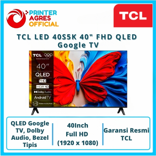TCL LED 40S5K 40" FHD QLED Google TV – Dolby Audio, Bezel Tipis, Smart TVGaransi Resmi