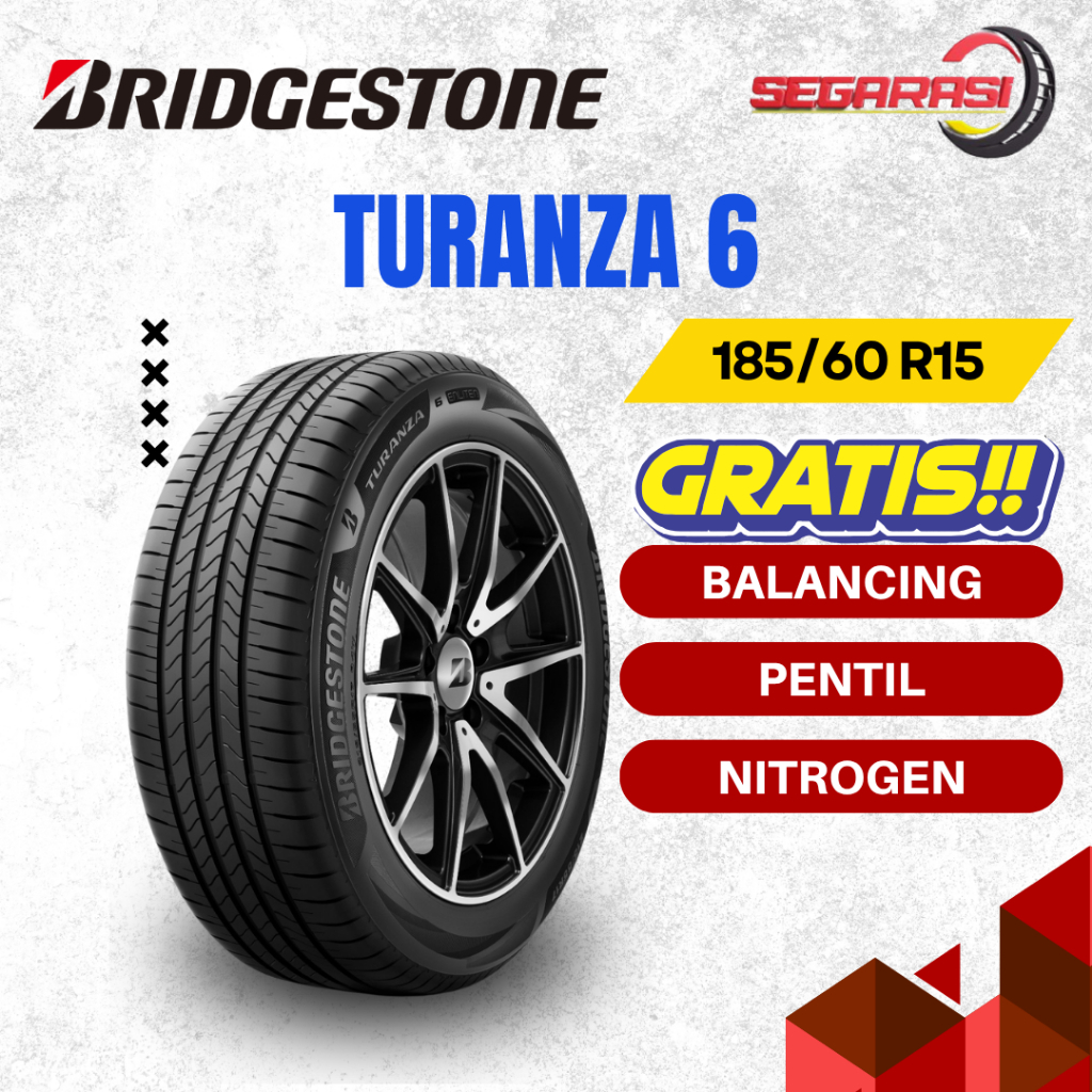 BRIDGESTONE TURANZA 6 185/60 R15 TUBELESS - BAN MOBIL BRIDGESTONE TURANZA 6 185 60 R15