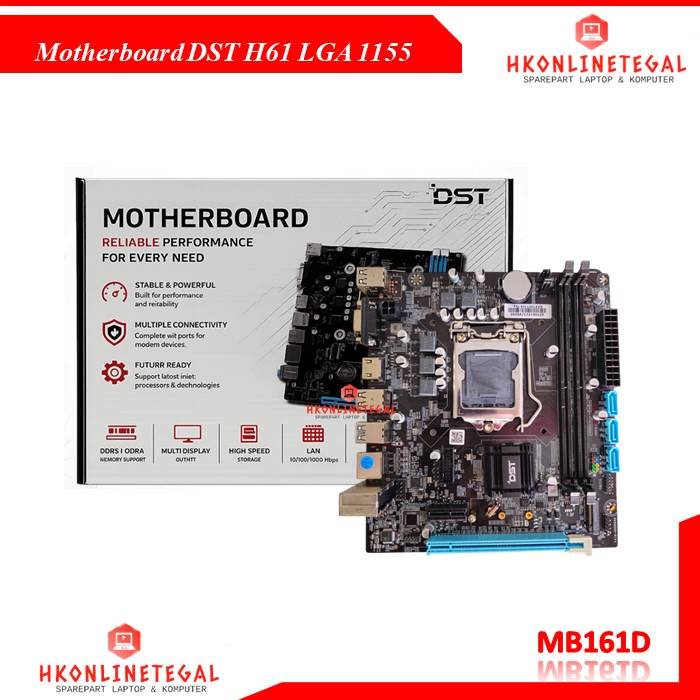 MOTHERBOARD DST H110/H81/H61 LGA 1150/1151/1155 Garansi Resmi
