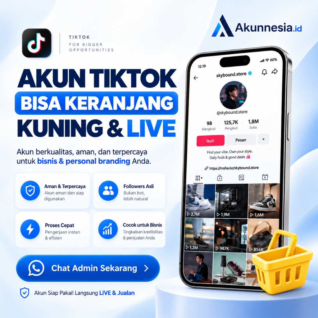 Jual Akun TikTok Aktif Keranjang Kuning | TikTok Live | Akun Bisnis | Akun Kreator Siap Pakai