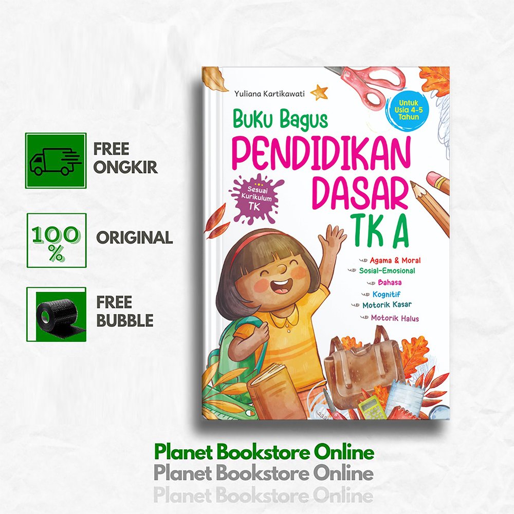 Buku Bagus Pendidikan Dasar TK A untuk Usia 4-5 Tahun Sesuai Kurikulum TK - Yuliana Kartika (Cakrawa