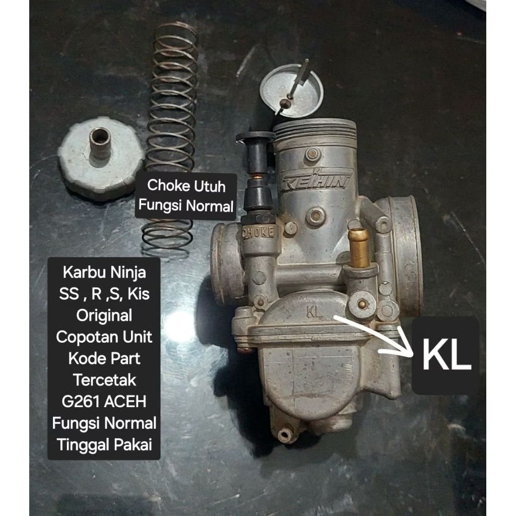 Karbu Ninja SS , R ,S, KisOriginal Copotan UnitKode Part Tercetak
PWL G261ACEH
Fungsi Normal Tinggal