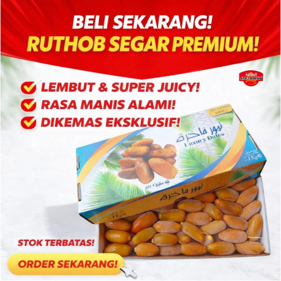 Kurma Ruthob Ruthab Luxury Dates Libiya Asli Libya Premium Quality Grosir Murah