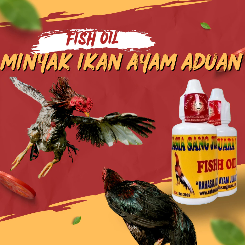 RAHASIA SANG JUARA MINYAK IKAN FISH OIL UNTUK AYAM BANGKOK ADUAN 30 ML