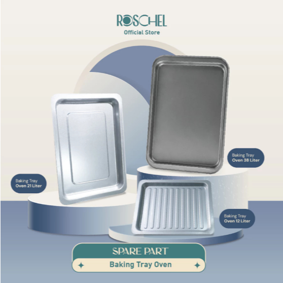 Roschel Loyang Oven / Grill Tray Rak Jaring Oven 12, 21, 38 Liter Spare Part Oven Electric