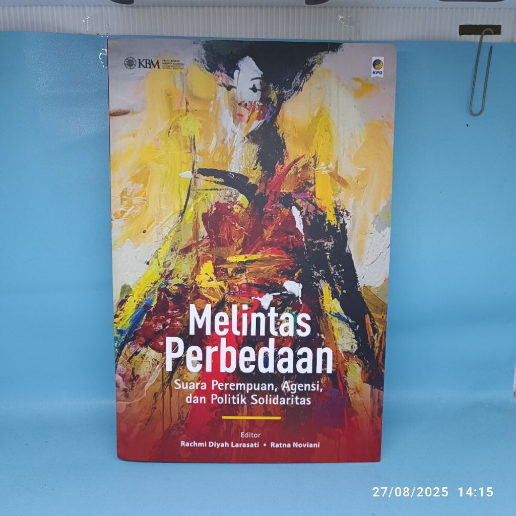 [PRELOVED] Melintas Perbedaan Suara Perempuan Agensi dan Politik Solidaritas - Rachmi Diyah Larasati