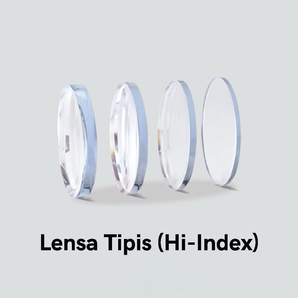 Lensa Kacamata High Index 1.61 / 1.67 – Lensa Tipis Pertipis Minus & Silinder