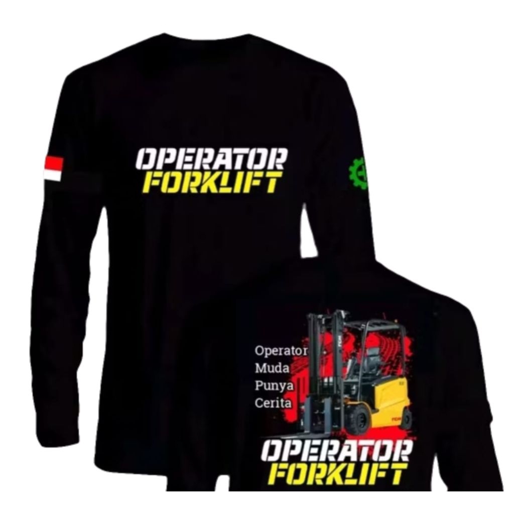 KAOS LENGAN PANJANG KATA KATA OPERATOR FORKLIFT,OPERATOR MUDA PUNYA CERITA-DESAIN BAJU KAOS PRIA BAH