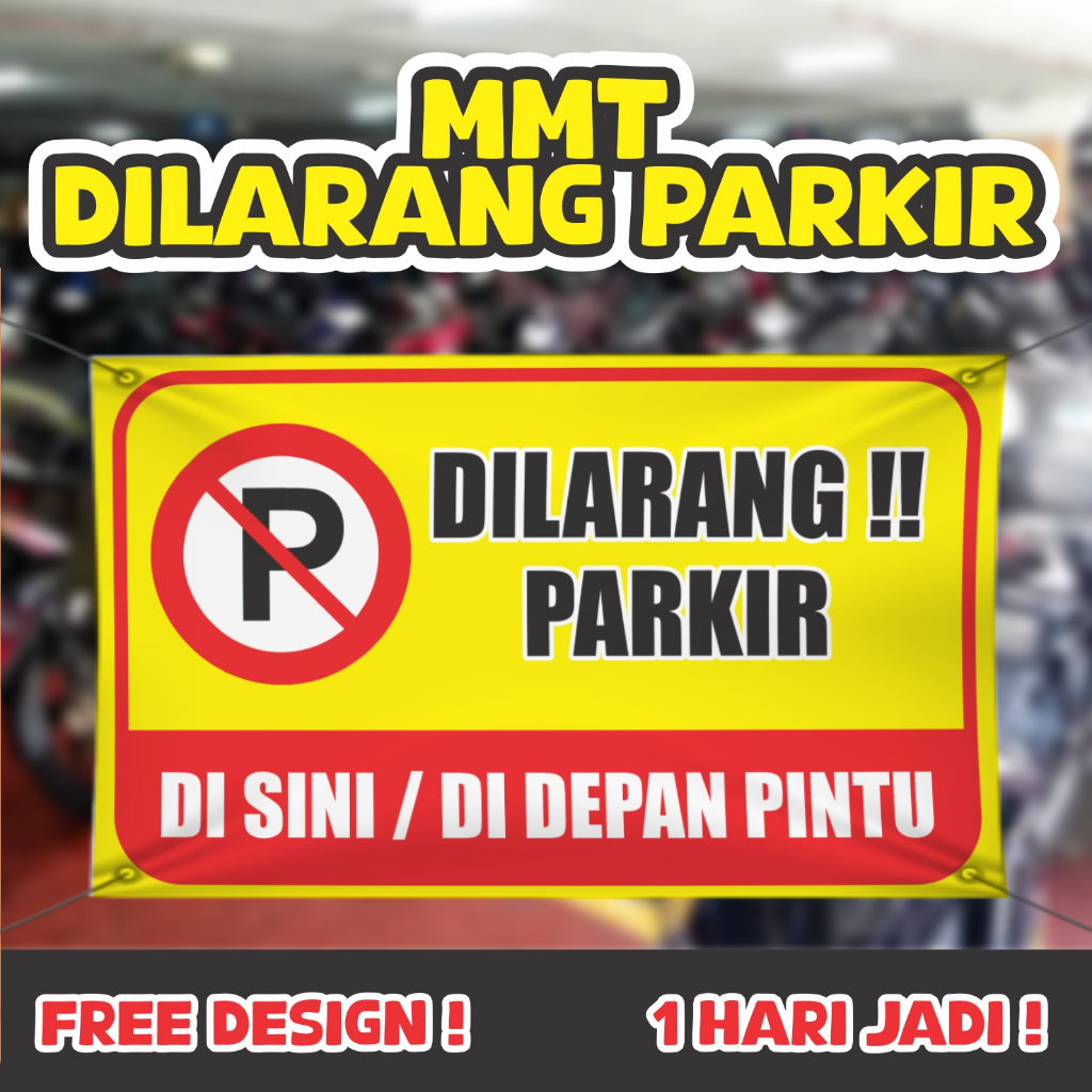 SPANDUK DILARANG PARKIR / MMT DILARANG PARKIR / CETAK MMT / CETAK MMT 1 HARI JADI / DILARANG PARKIR