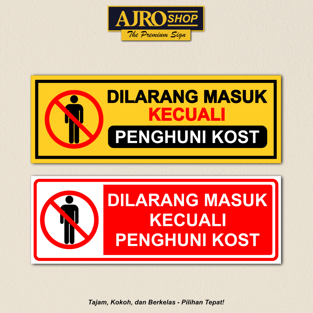 Dilarang Masuk Kecuali Penghuni Kost - Akrilik / Stiker Vinyl