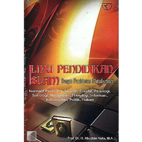 Ilmu Pendidikan Islam dengan Pendekatan Multidisipliner – Abuddin Nata