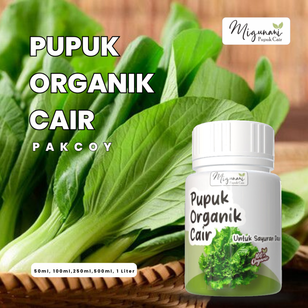 Pupuk Cair Organik Pupuk Migunani Untuk Tanaman Sayur Hijau Pakcoy