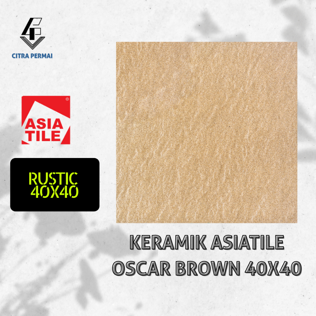 KERAMIK ASIATILE OSCAR BROWN 40X40 (RUSTIC KASAR) / KERAMIK LANTAI / KERAMIK MOTIF / KERAMIK RUMAH