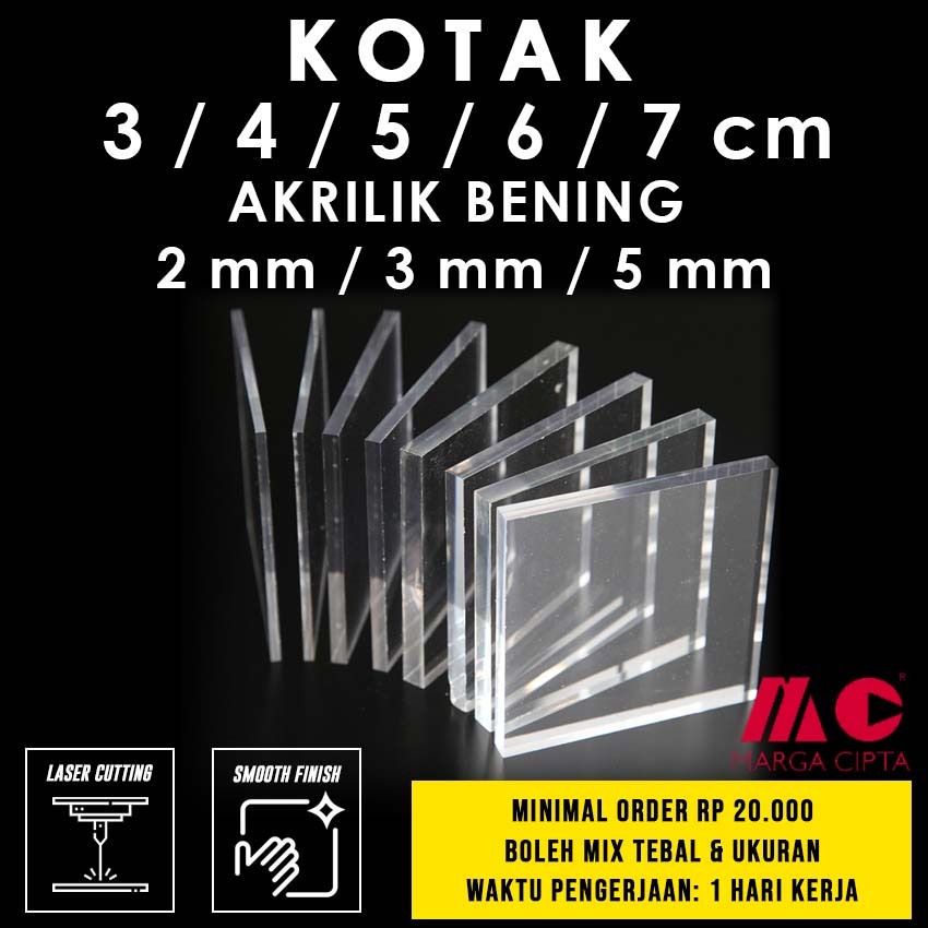 

Kotak uk. 3 / 4 / 5 / 6 /7 cm - Akrilik Bening 2 mm / 3 mm / 5 mm - Marga Cipta