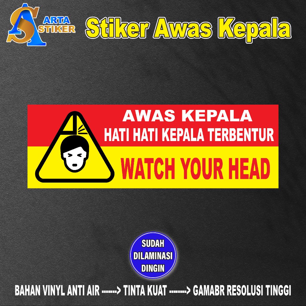 

036. STIKER AWAS KEPALA / STIKER VINYL TAHAN AIR + LAMIANSI DINGIN