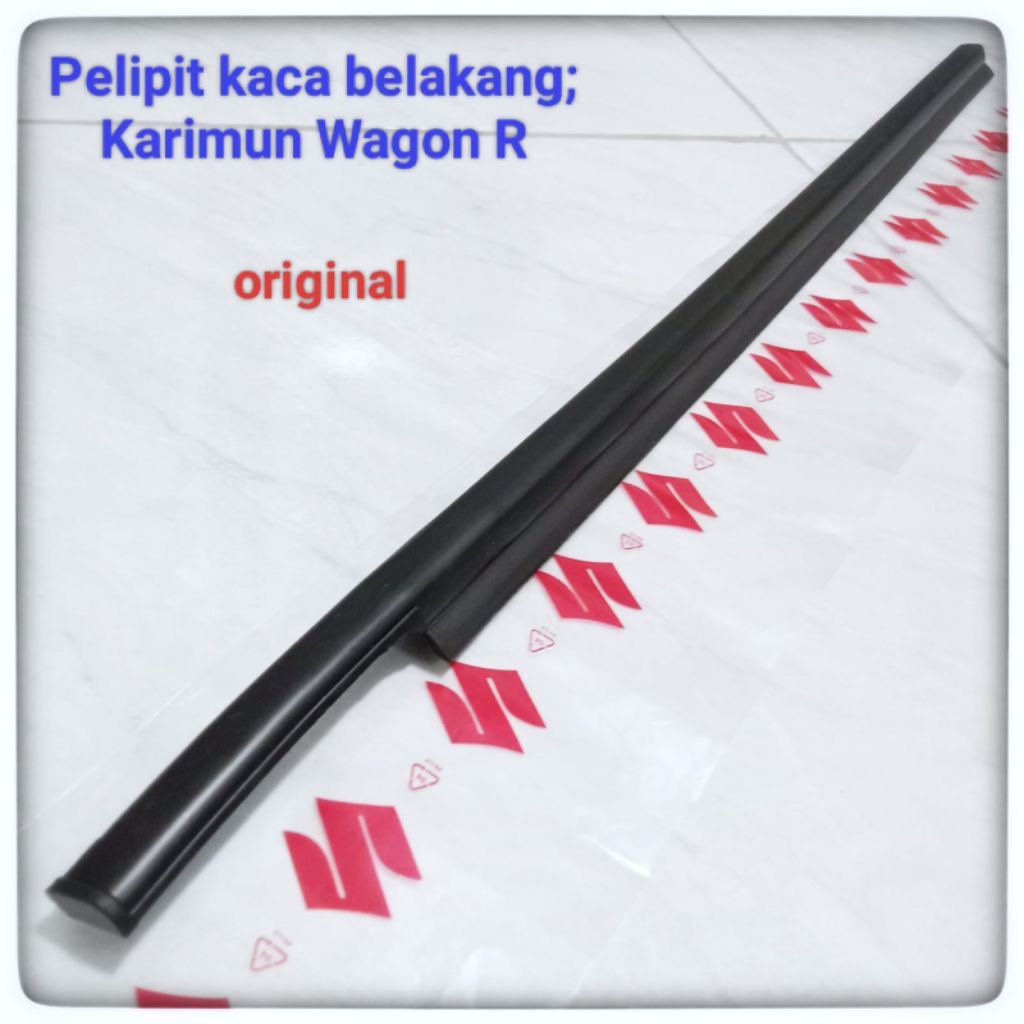 Pelipit kaca Karimun Wagon Pelipit Kaca Belakang Karimun Wagon R Weather Strip Suzuki Karimun Wagon 