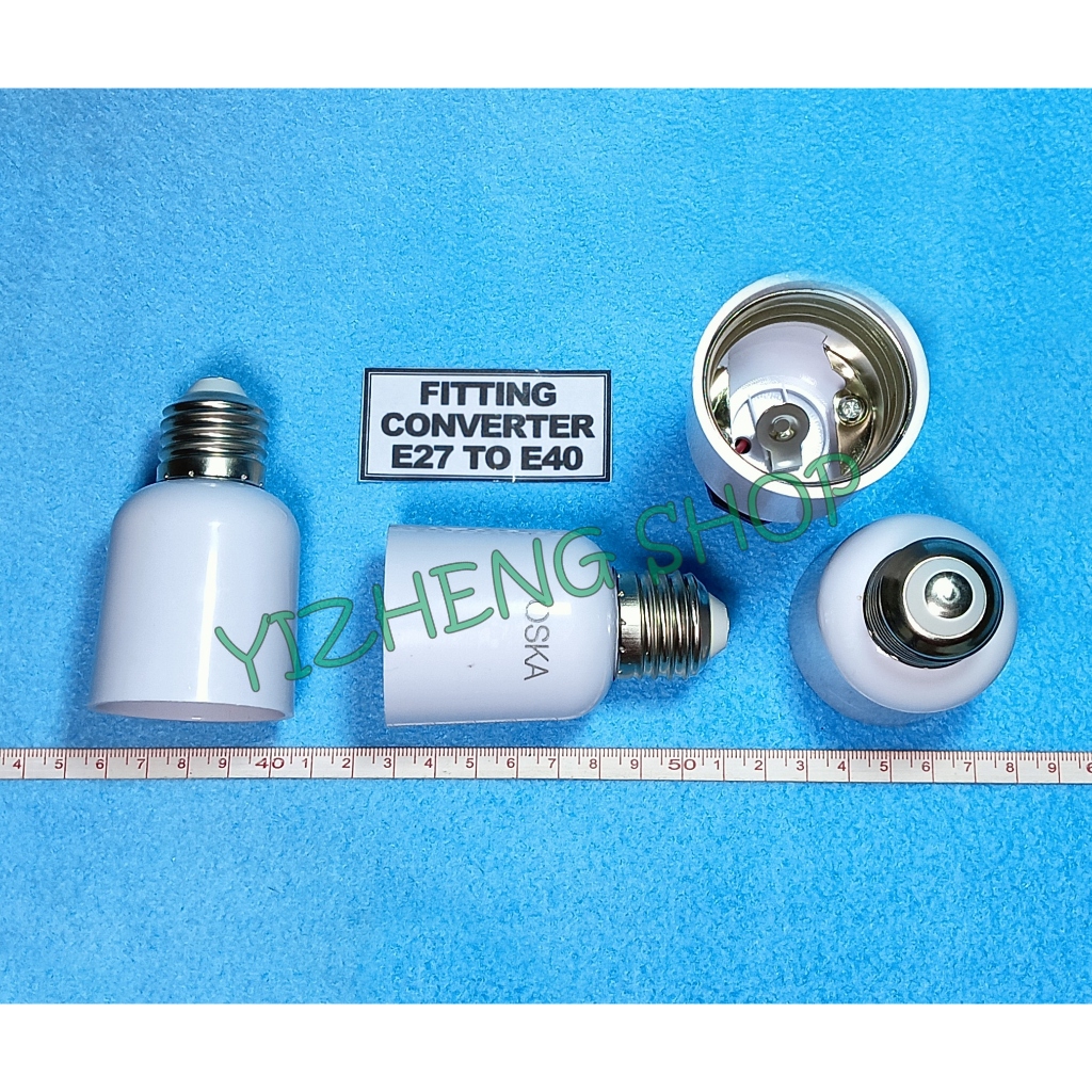 FITTING CONVERTER / SAMBUNGAN E27 TO E40