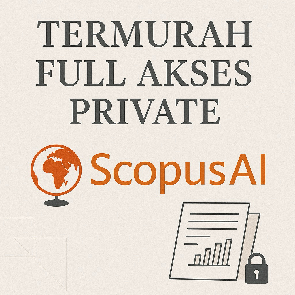 TERMURAH SEJAGAD, SCOPUS AI FULL AKSES, Scival, ScienceDirect