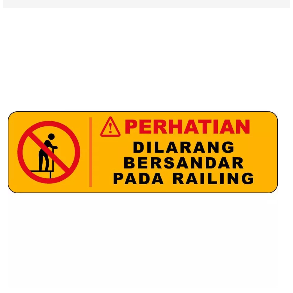 

STIKER DILARANG BERSANDAR PADA RAILING FW