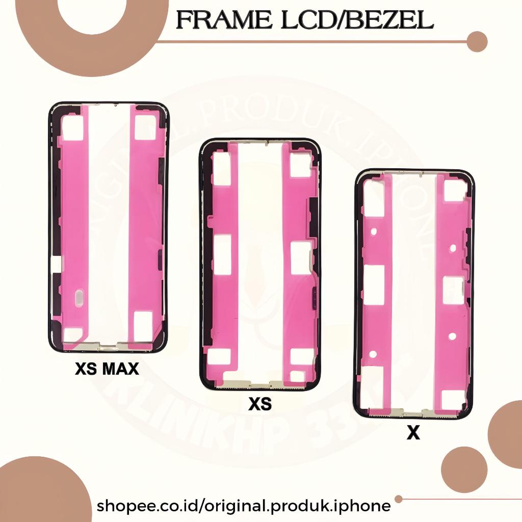 FRAME LCD/BEZEL X/XS/XS MAX ORIGINAL