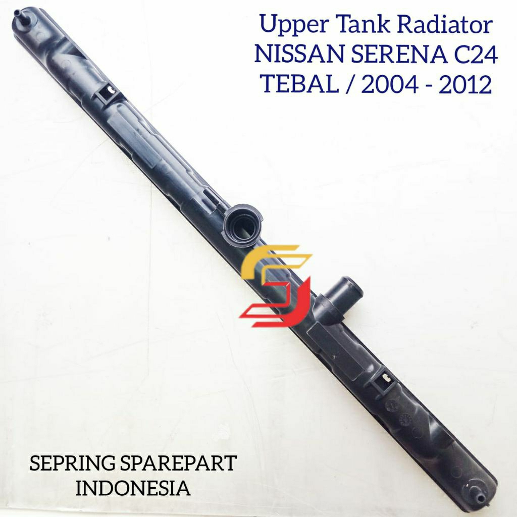 UPPER TANK RADIATOR NISSAN SERENA C24 ORI TEBAL COVER TUTUP ATAS