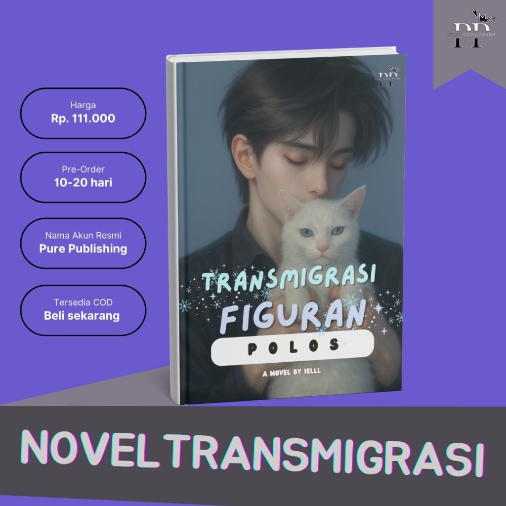 [Novel Transmigrasi] Transmigrasi Figuran Polos by Ielll : Pure Publishing