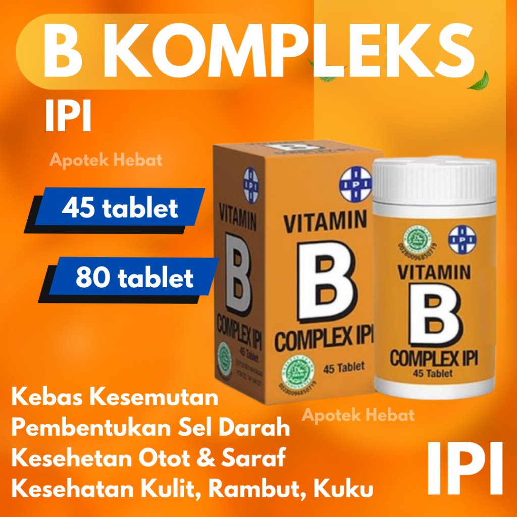 Vitamin B Kompleks IPI ISI 45 ISI 80 Vitamin IPI B complex Vitamin B1 Vitamin B6 Vitamin B12 Vitamin