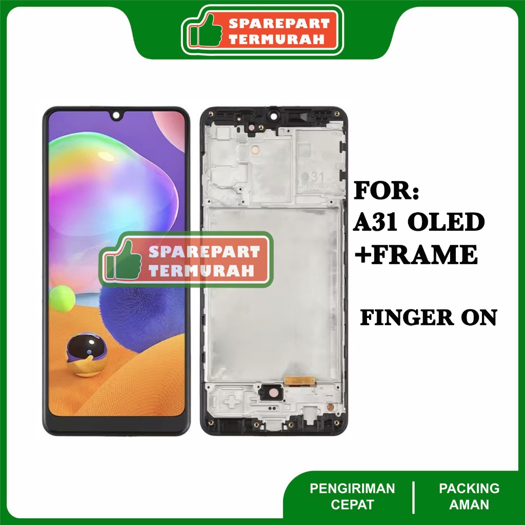 LCD For Samsung A31 - A315 OLED +FRAME - SUPPORT FINGERPRINT