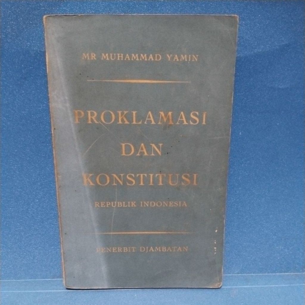 Buku original PROKLAMASI DAN KONSTITUSI by Mr Muhammad Yamin