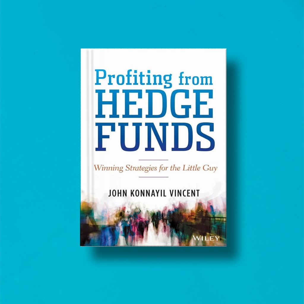 

(Eng) John Konnayil Vincent Profiting from Hedge Funds