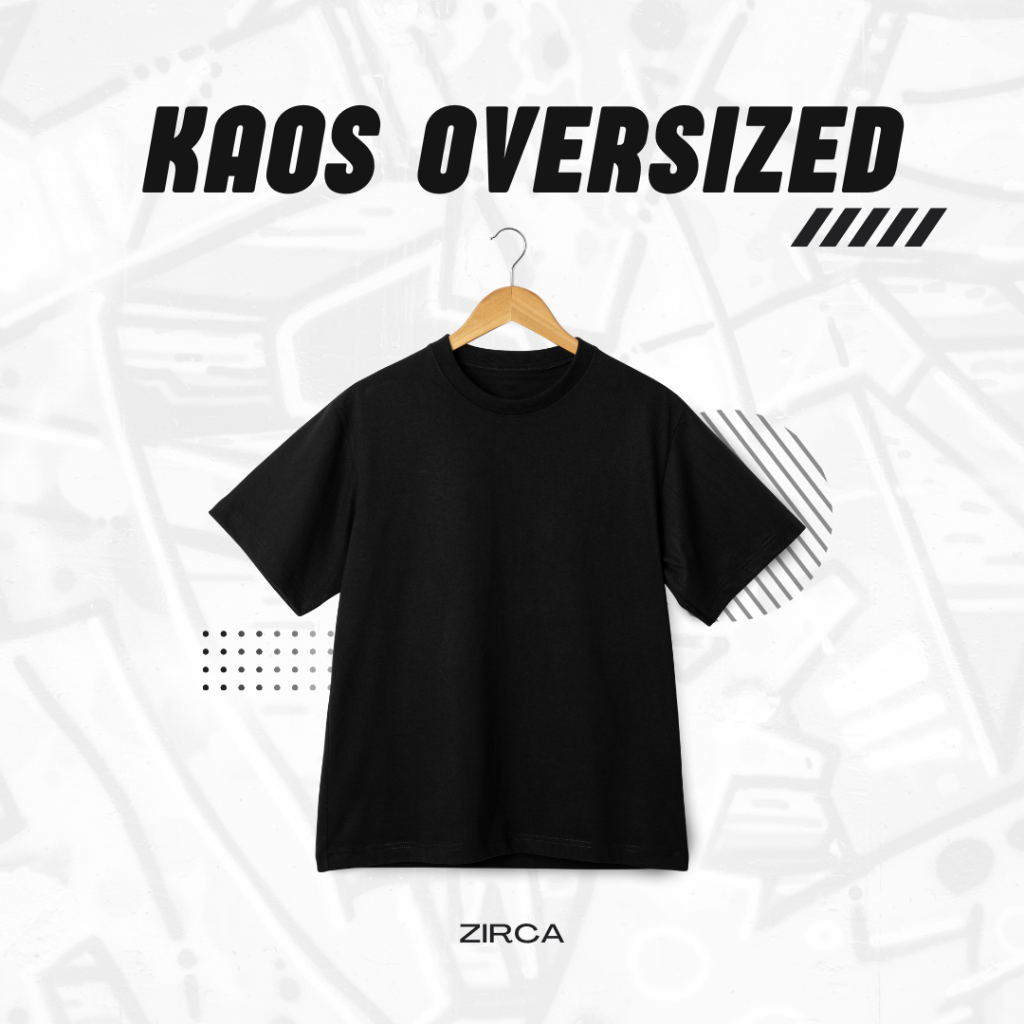 ZIRCA KAOS POLOS PREMIUM OVERSIZE LENGAN PENDEK