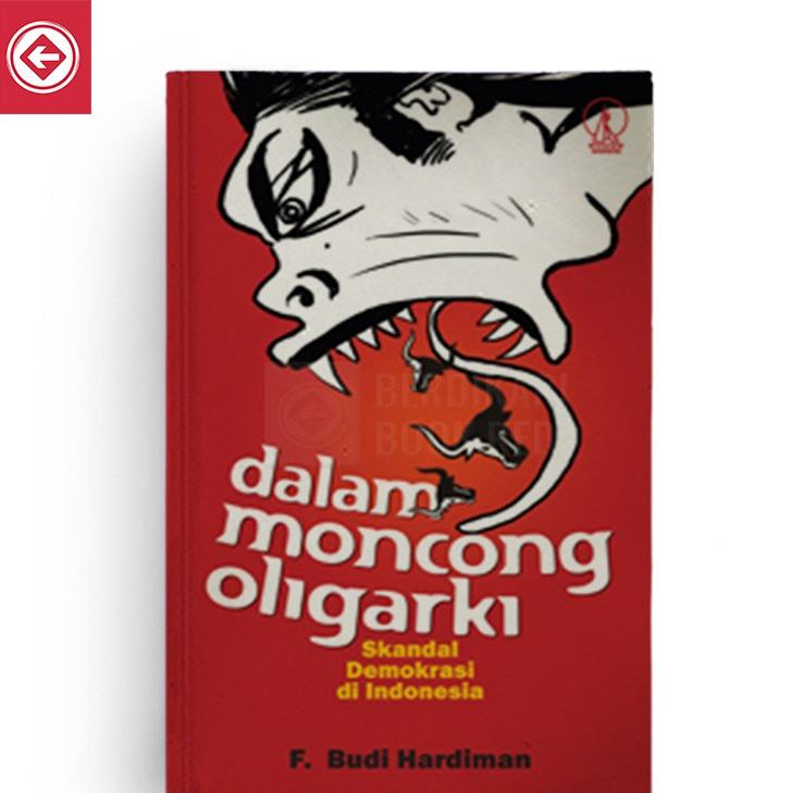 Berdikari - Budi Hardiman; Dalam Moncong Oligarki - Kanisius
