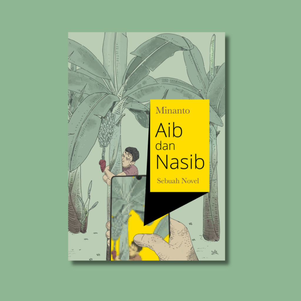 Aib dan Nasib: Sebuah Novel - Minanto