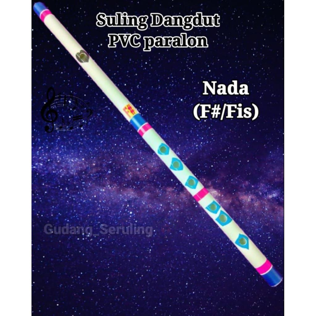 Seruling paralon PVC nada F# atau Fis, Suling dangdut