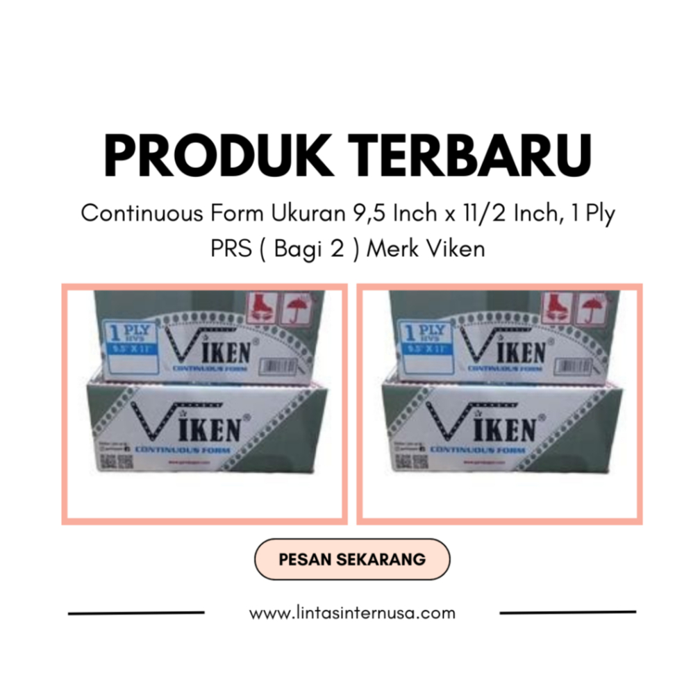 

Continuous Form Ukuran 9,5 Inch x 11/2 Inch, 1 Ply PRS ( Bagi 2 ) Merk Viken