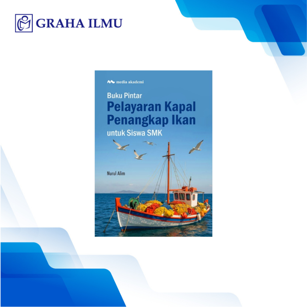 Buku Pintar Pelayaran Kapal Penangkap Ikan untuk Siswa SMK
