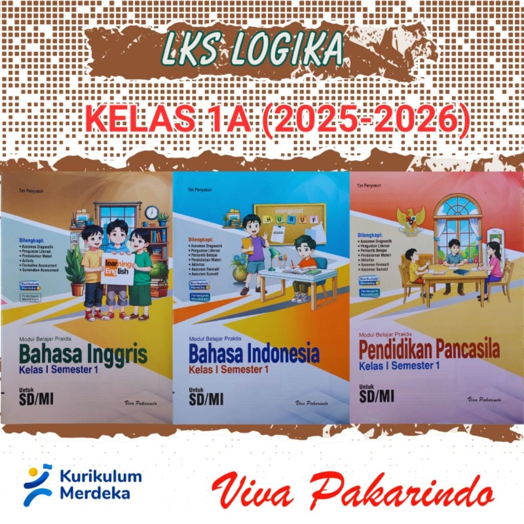 LKS LOGIKA VIVA PAKARINDO KELAS 1 SD/MI SEMESTER 1 (1A) KURIKULUM MERDEKA 2025-2026