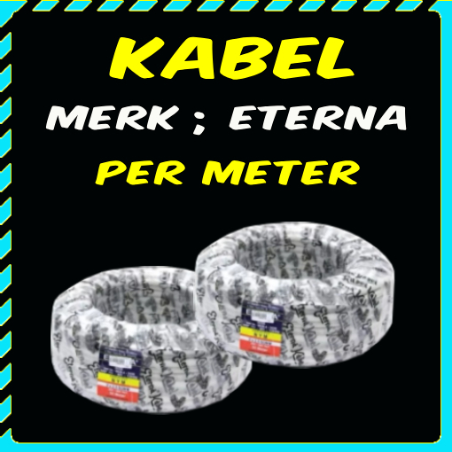 KABEL.ETERNA. HARGA PER-METER