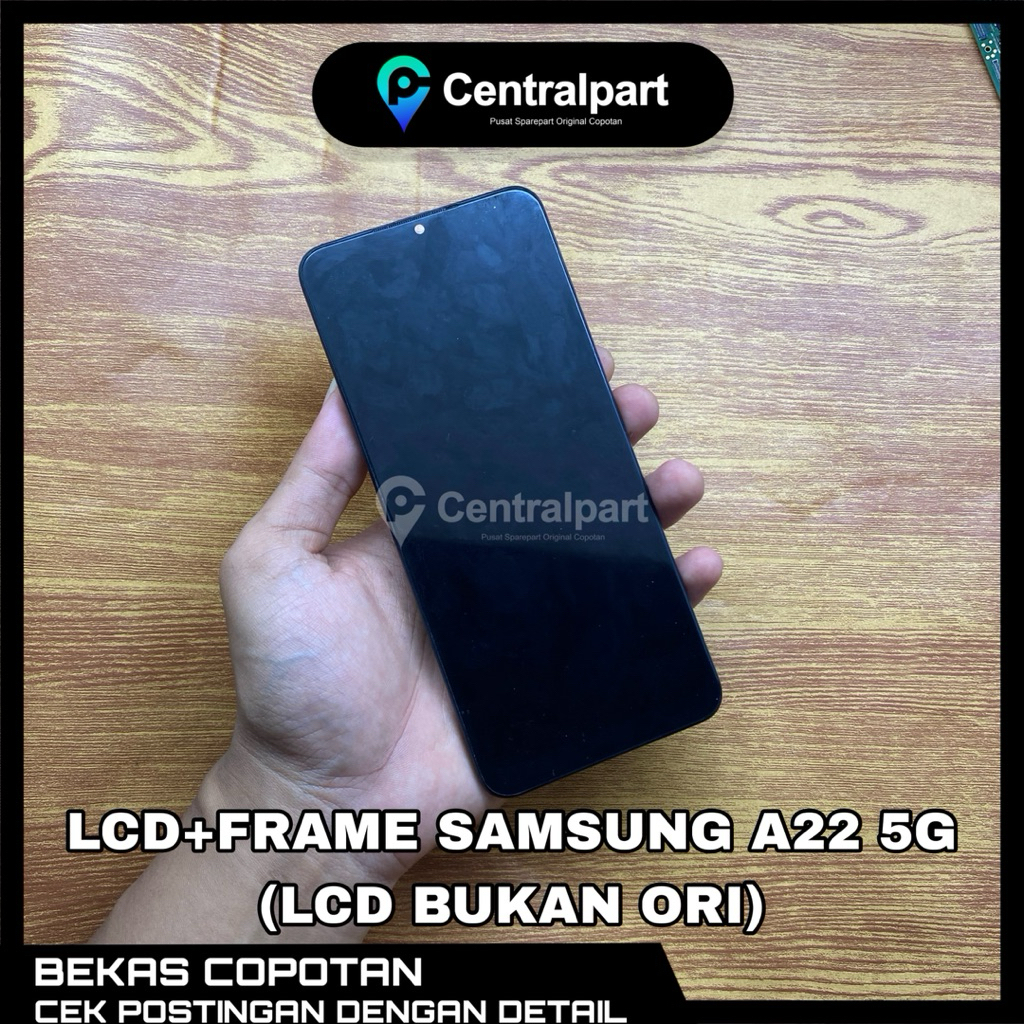 LCD+FRAME SAMSUNG A22 5G ORIGINAL COPOTAN(LCD BUKAN ORI)