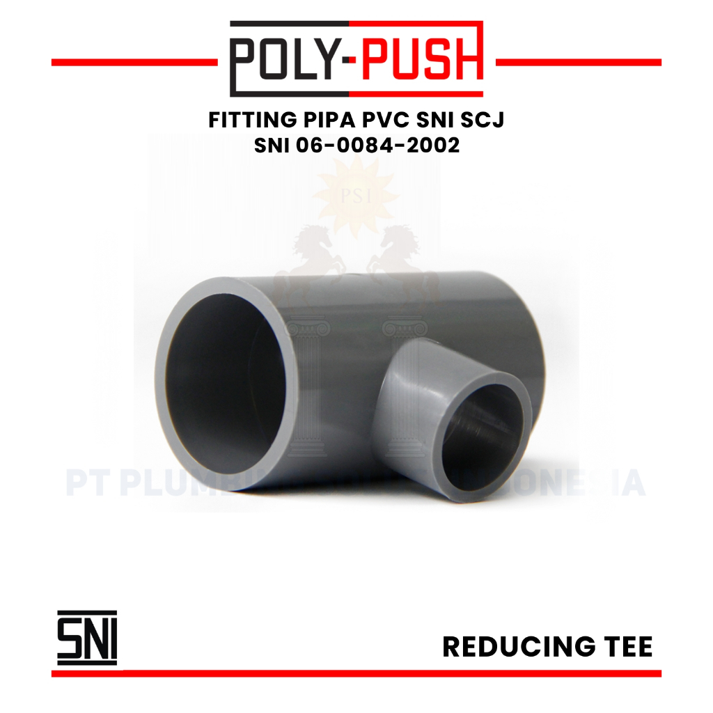 Poly Push Reducing / Reducer Tee PVC SNI 6 x 3 Inch / 160 x 90 mm R Tee PVC SCJ (Lem PVC)