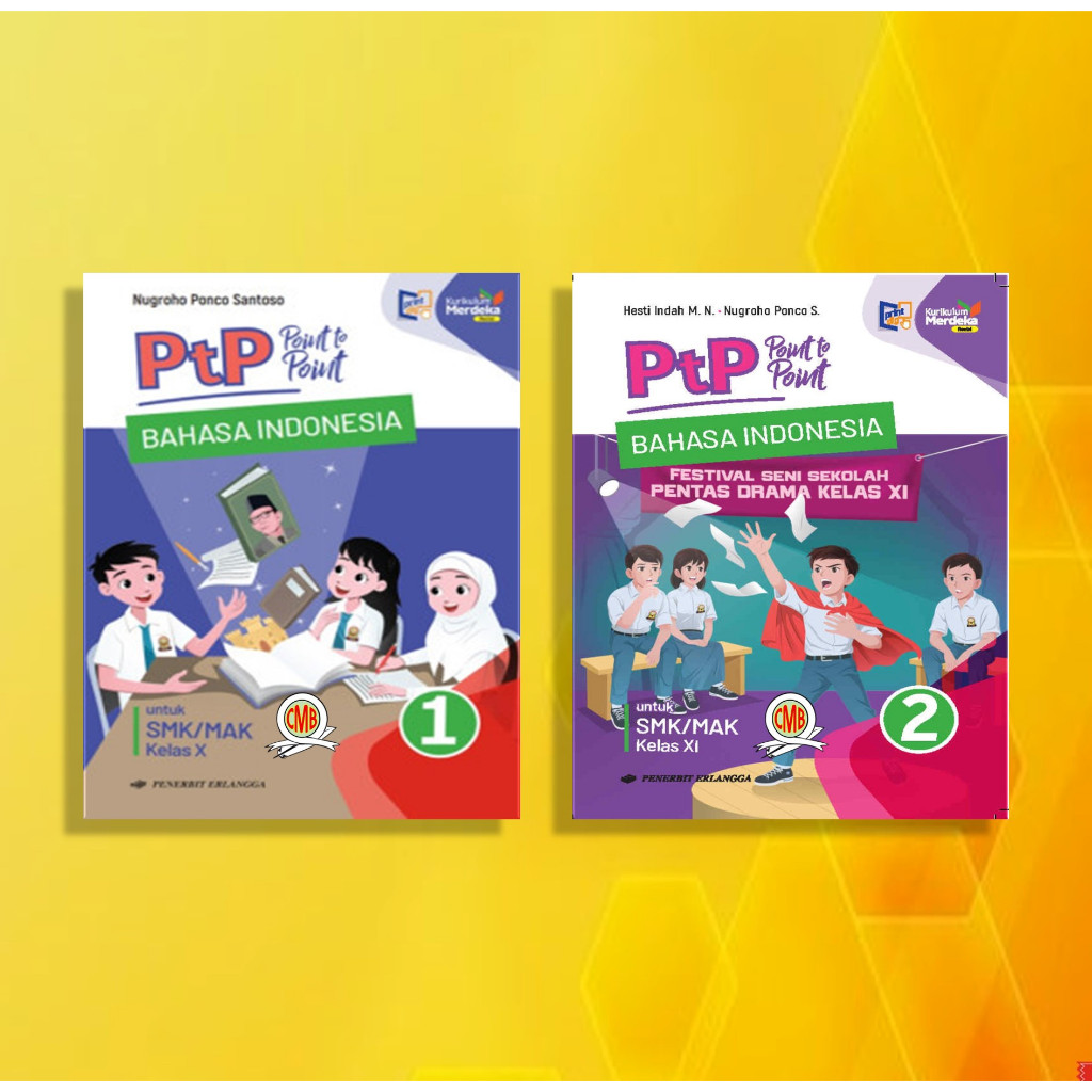 [Penerbit Erlangga] PTP BAHASA INDONESIA SMK/MAK KELAS 10 & 11 KURIKULUM MERDEKA REVISI