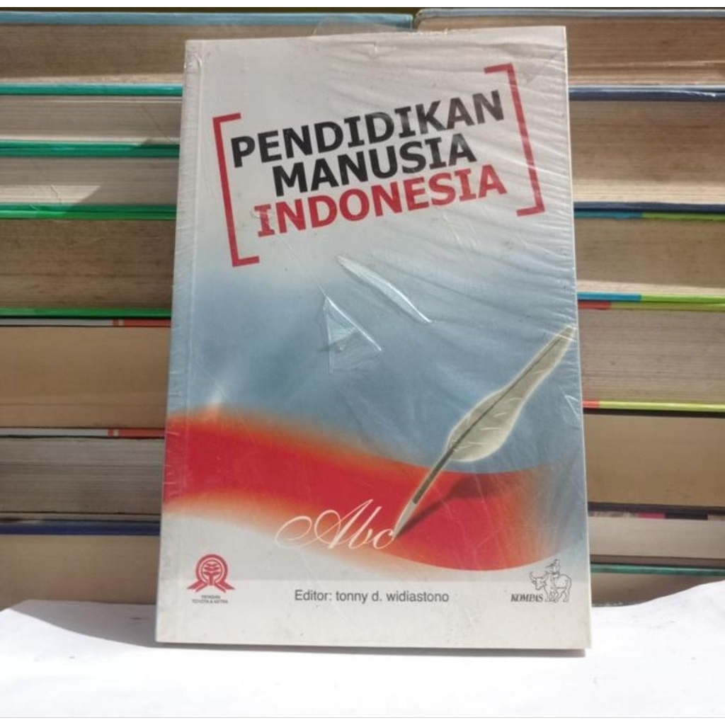 PENDIDIKAN MANUSIA INDONESIA - TONNY D. WIDIASTONO