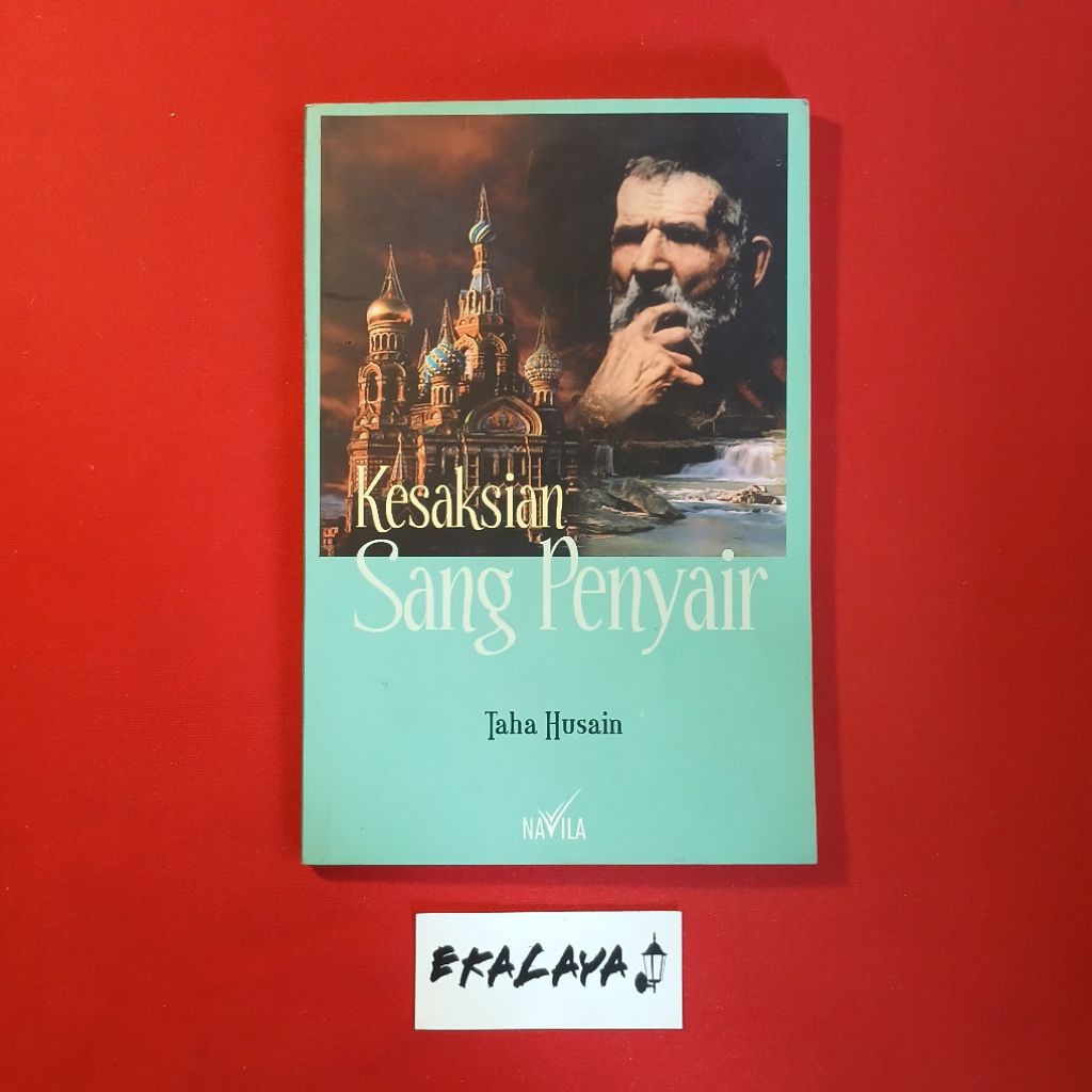 Buku Novel Terjemahan KESAKSIAN SANG PENYAIR ( Ma Wara'a Al-Nahr) - Taha Husain