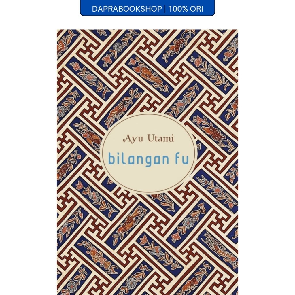 Bilangan Fu - Ayu Utami - Gramedia