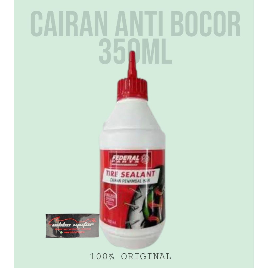 [Ready COD]~JAMINAN ORIGINAL!!! CAIRAN ANTI BOCOR/TIRE SEALANT BAN MOTOR TUBELESS FEDERAL 350ML
