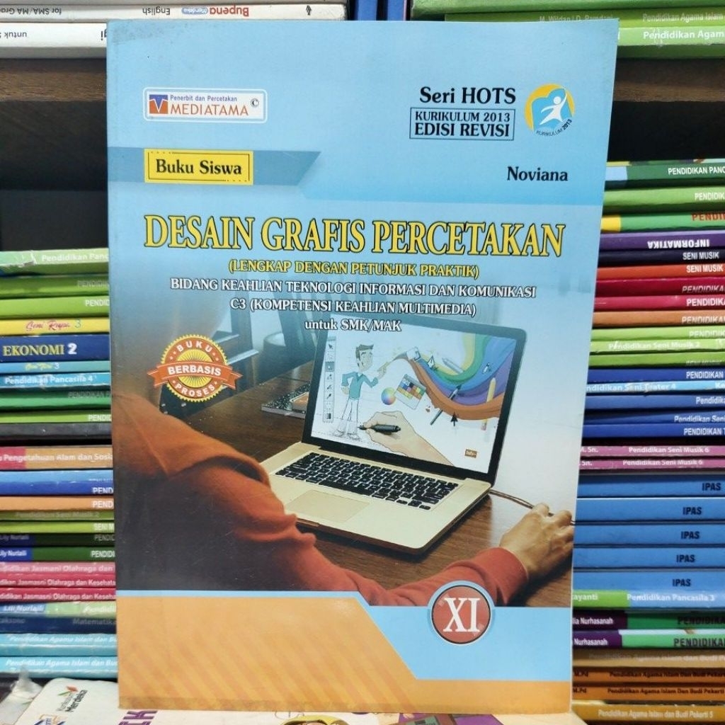 Buku siswa desain grafis percetakan kelas 11 SMK kurikulum 2013 edisi revisi seri hots