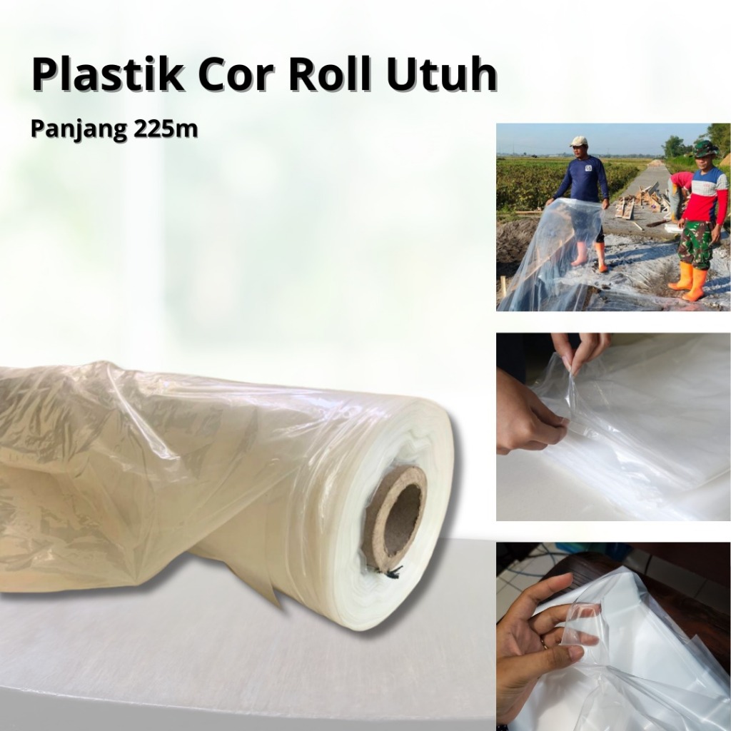 Plastik Cor Roll Utuh Panjang 225m Lebar 200 CM/ Plastik PE Bening (Transparant) Per Roll Lebar 100-