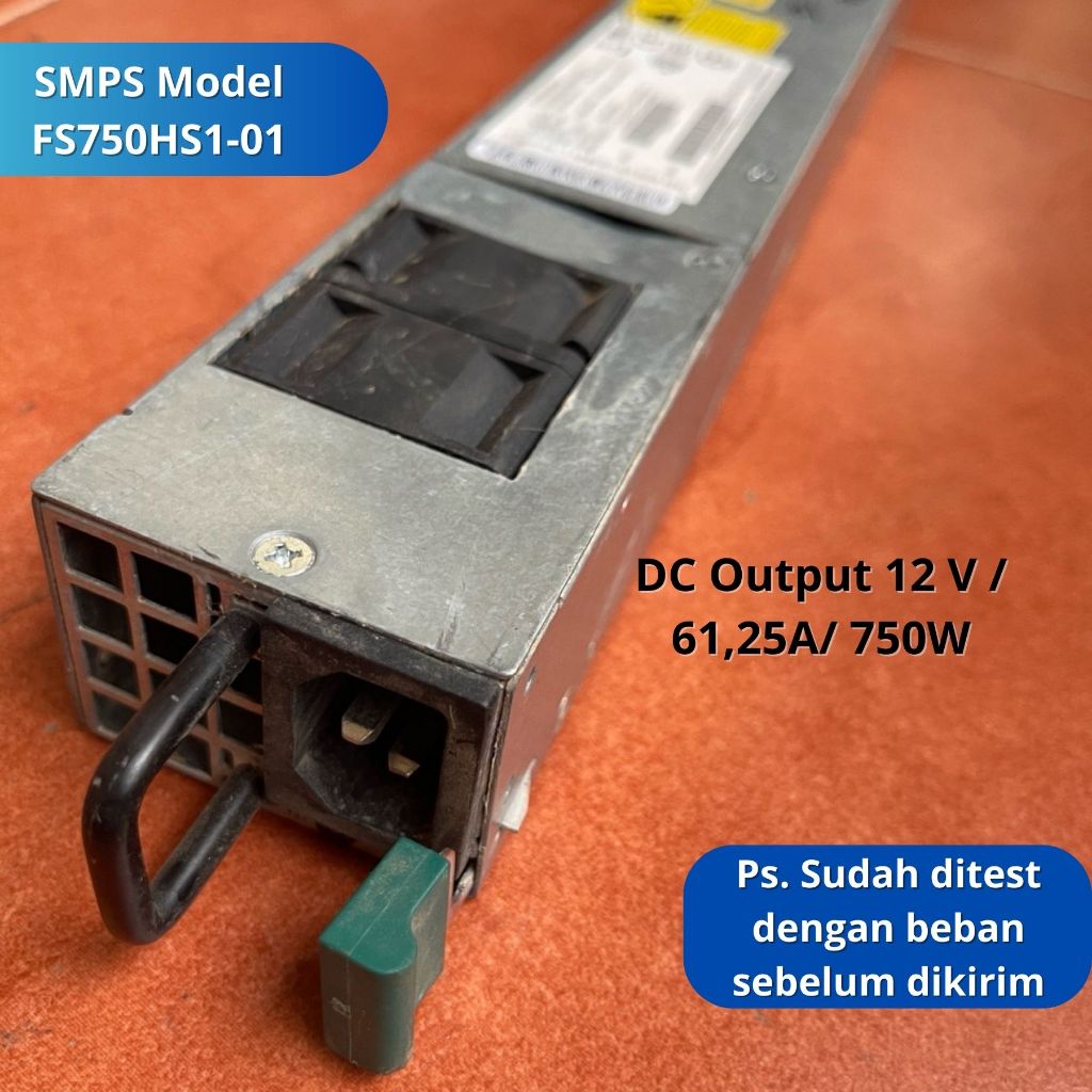 Power Supply PSU Adaptor Switching SMPS Model FS750HS1-01 Output 12 Volt  / 61,25 Ampere / 750 Watt